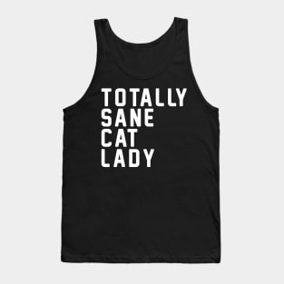 Totally Sane Cat Lady Cat Lover Gift Tank Top